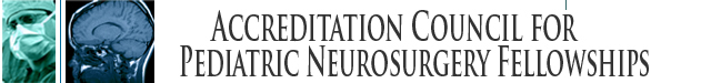 Accreditation Council for Pediatric Neurosurgery Fellowship Header